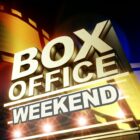 Box Office Weekend