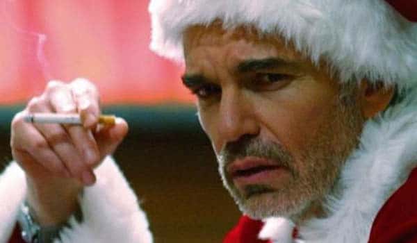 Billy Bob Thornton in Bad Santa 2.