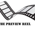 The Preview Reel