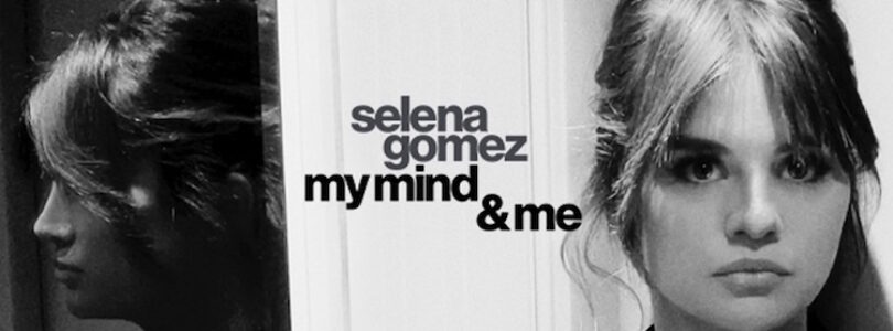 Selena Gomez: My Mind & Me