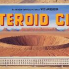 "Asteroid City"