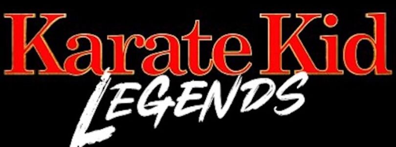 “Karate Kid: Legends”