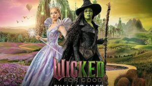 “Wicked: For Good”