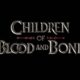 “Children of Blood and Bone”